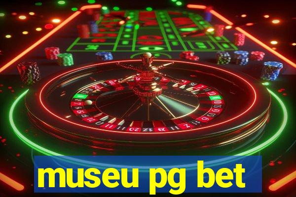 museu pg bet